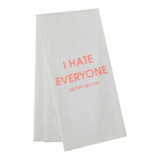 i hate everyone except my cat tea towel