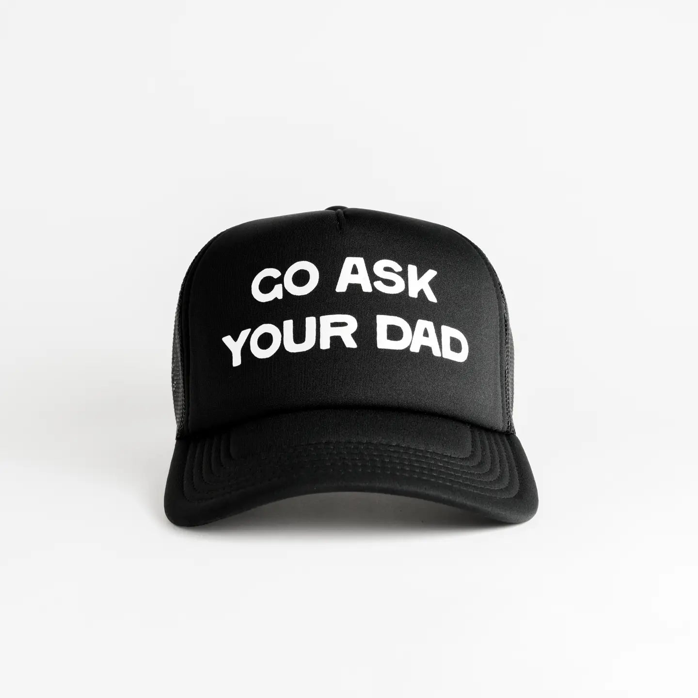 go ask your dad trucker hat