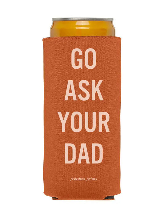 go ask your dad seltzer can koozie