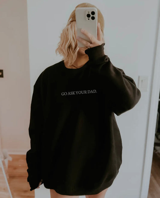 Go Ask Your Dad crewneck sweatshirt in black
