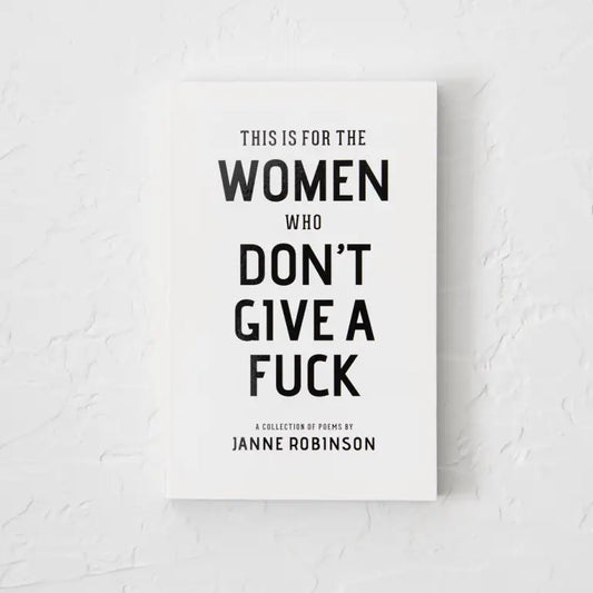 Women Who Don't Give A... book